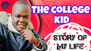 The College Kid- Stories Of My Life Ep 1