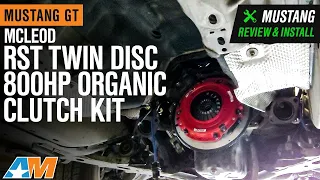 2011-2017 Mustang GT McLeod RST Twin Disc 800HP Organic Clutch Kit Review & Install