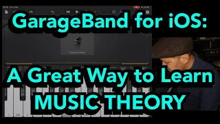 GarageBand for iOS: A Great Way to Learn MUSIC THEORY