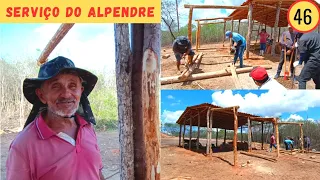 Serviço do Alpendre Bem Adiantado Hoje Muito Trabalho Feito com Senhor Astrogildo Mais uma etapa