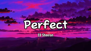 Perfect - Ed Sheeran (Lyrics)