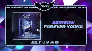 DNZF1438 // SETHROW - FOREVER YOUNG (Official Video DNZ Records)
