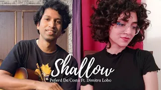 Peferd Da Costa Ft. Dimitra Lobo - "Shallow" by Lady Gaga and Bradley Cooper (Cover) A Star Is Born