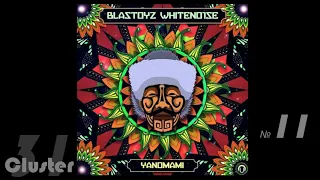 21.Blastoyz, WHITENO1SE - Yanomami (Original Mix)(Psy-Trance)(28.02.2020)