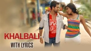 Khalbali (Lyrical Full Song) | 3G |  Neil Nitin Mukesh & Sonal Chauhan