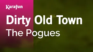 Dirty Old Town - The Pogues | Karaoke Version | KaraFun