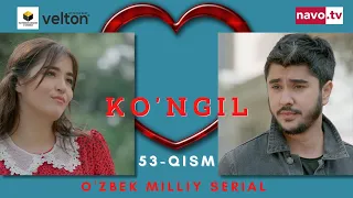 Ko'ngil (o'zbek serial) 53 - qism | Кўнгил (ўзбек сериал) 53 - қисм