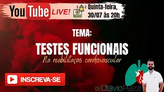 Testes Funcionais na Reabilitação Cardiovascular