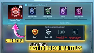Free Mythic Title For Everyone | Best Trick For Ban Title | New 6 Investigator Titles | PUBG Mobile
