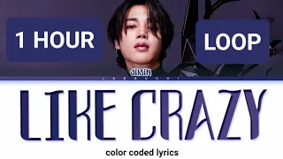 Jimin Like Crazy 1 hour loop with lyrics (지민 Like Crazy 1시간 가사)