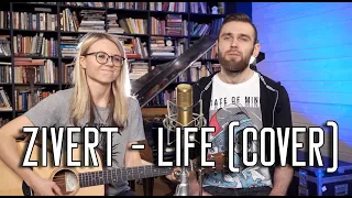 ZIVERT - LIFE (acoustic cover)
