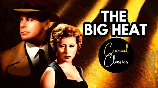 The Big Heat 1953 film noir, Glenn Ford, Gloria Grahame full movie reaction