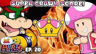 🍄Ask Mario🍄 - 👑Ep. 20👑SUPER CROWN SCARE!