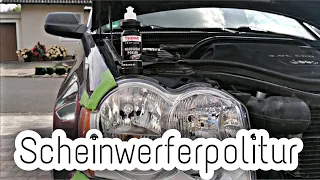 Scheinwerfer polieren / Headlight polish - vergilbte / blinde Kunststoffscheinwerfer aufbereiten