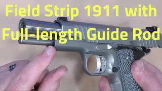 Field-strip a 1911 with full-length guide rod