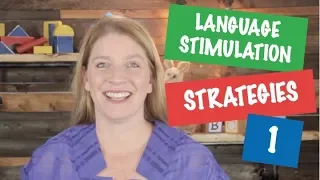 Speech Therapy Tips: Language Stimulation Strategies