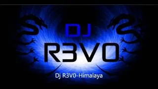 Dj R3V0 - Himalaya ( Trance)