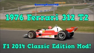 F1 2014 - Classic Edition Mod - Ferrari 312 T2! [1080p HD 60FPS]