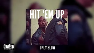 2PAC | Hit Em Up | SLOWED + REVERB