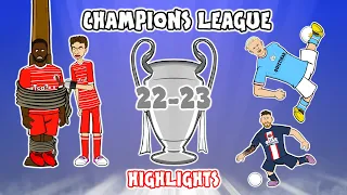 🏆CHAMPIONS LEAGUE 2022/23 - The Highlights!🏆