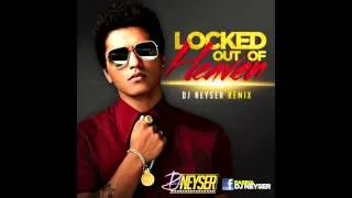 Bruno Mars - Locked Out Of Heaven - Merengue Electronico (DJ Neyser Remix)