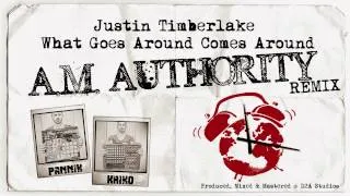 Justin Timberlake - What Goes Around Comes Around (A.M. Authority Bootleg Remix)