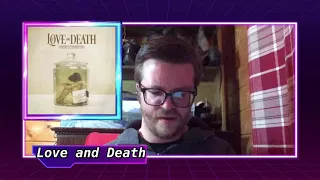 LOVE AND DEATH - LET ME LOVE YOU REACTION