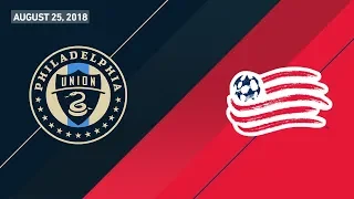 HIGHLIGHTS: Philadelphia Union vs. New England Revolution | August 25, 2018