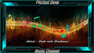 Pitched Deep: Avicii - Fade into Darkness