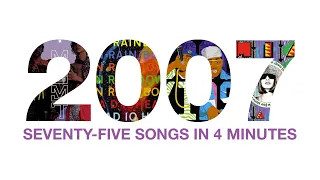 75 Songs From 2007 Remixed Into 4 Minutes