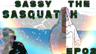 WHERE IS MY BOI DONNY THE SASQUATCH?! SASSY THE SASQUATCH | EP02 | WATER YOU TALKINABEET REACTION