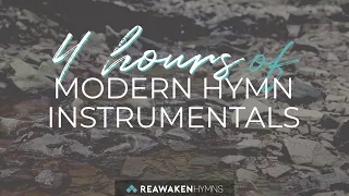 4 Hours of Instrumental Modern Worship - Hymns | The Trinity Project | Reawaken Hymns