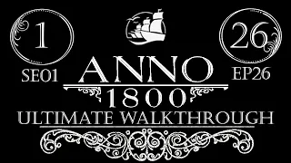 Anno 1800 Ultimate Sandbox Ep.26