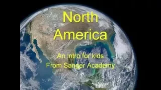North America - an intro for kids - Sanger Academy
