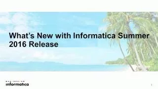 Informatica Cloud Summer 2016 Release Webinar