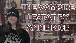 The Vampire Lestat by Anne Rice | Book Review | Minor Spoilers