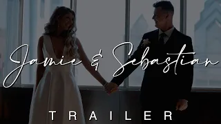 Jamie & Sebastian // Wedding Trailer