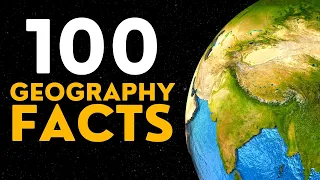 100 Extraordinary Geography Facts