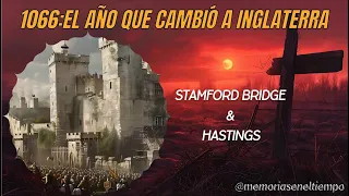 Stamford Bridge y Hastings | El año que cambió a Inglaterra | Historia | Memoriaseneltiempo | EP04