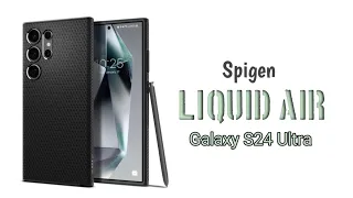 Spigen Liquid Air Case for Samsung Galaxy S24 Ultra