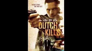 Dutch Kills - Official Trailer