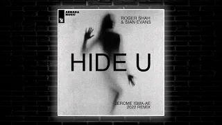 Roger Shah & Sian Evans - Hide U (Jerome Isma-Ae Extended 2022 Remix) [Armada Music]