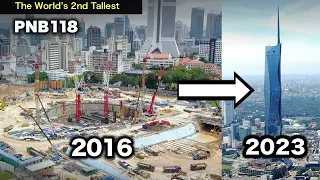 PNB118 Progress From 2016 to 2023 - Making of The World's 2nd Tallest Skyscraper