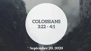 Colossians 3:22 - 4:1