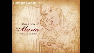 1 HORA MUSICA CON HERMANA GLENDA 4 - ORAR CON MARIA (OFICIAL)