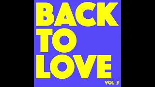 Back To Love Vol 2 - classic 90s vocal house & garage