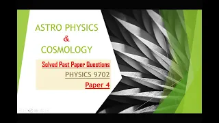 Astro Physics& Cosmology [Solved past paper Questions]