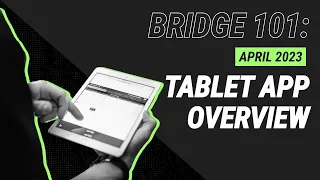 April 2023 | Bridge 101 Webinar: Tablet App Overview