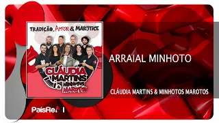 Cláudia Martins & Minhotos Marotos - Arraial Minhoto