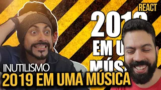 REACT de 2019 EM UMA MÚSICA - LUCAS INUTILISMO